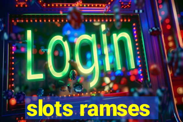 slots ramses