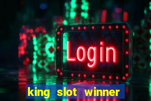 king slot winner game 777