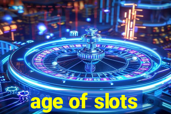 age of slots