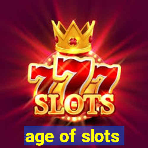 age of slots