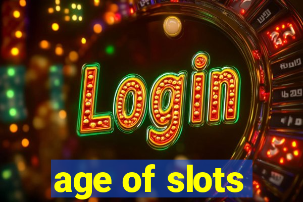 age of slots