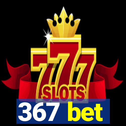 367 bet