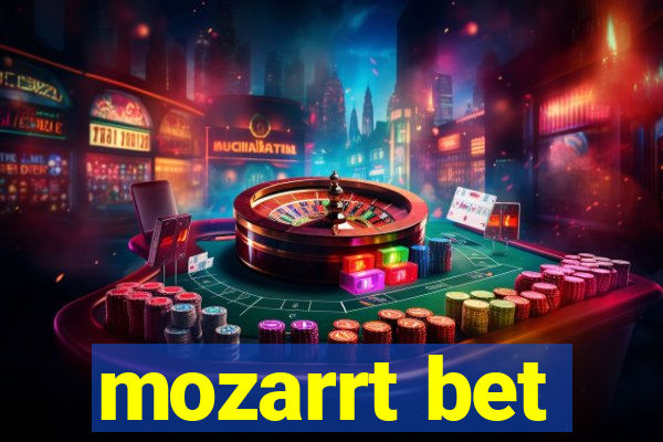 mozarrt bet