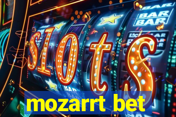 mozarrt bet