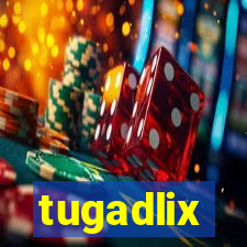 tugadlix