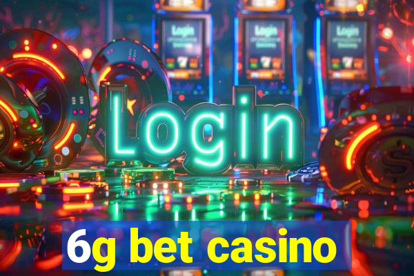 6g bet casino