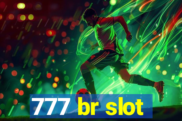 777 br slot