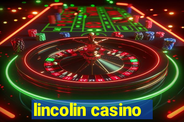 lincolin casino