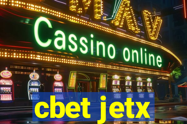 cbet jetx