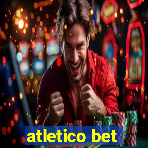 atletico bet