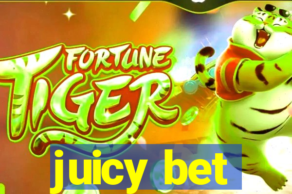 juicy bet