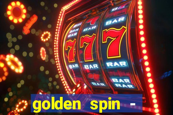 golden spin - slots casino