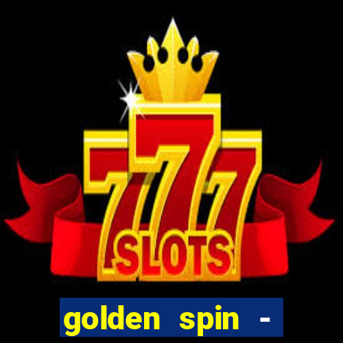 golden spin - slots casino