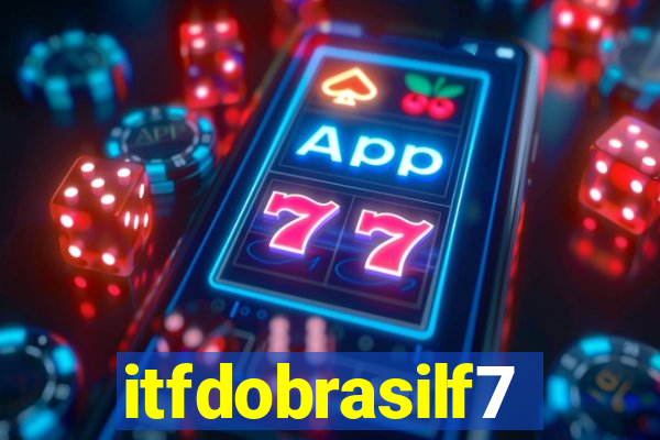 itfdobrasilf7