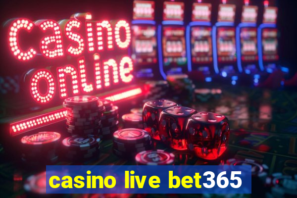 casino live bet365