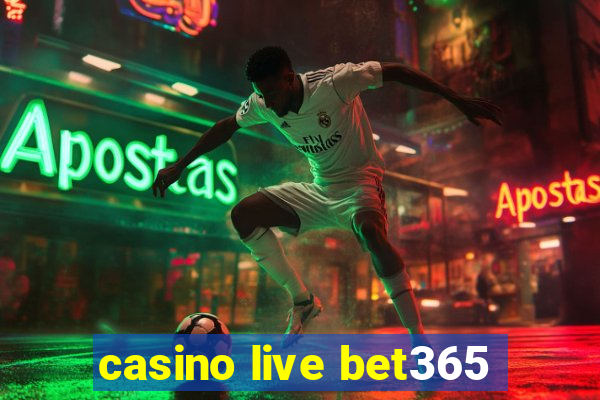 casino live bet365