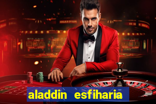 aladdin esfiharia belford roxo