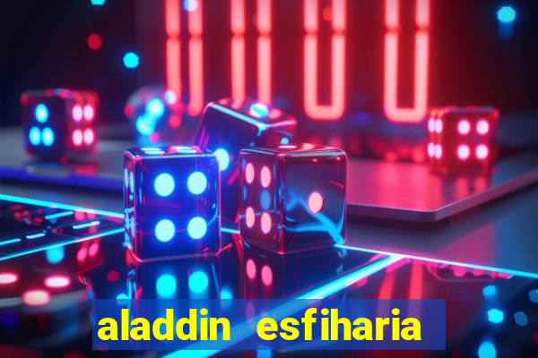 aladdin esfiharia belford roxo