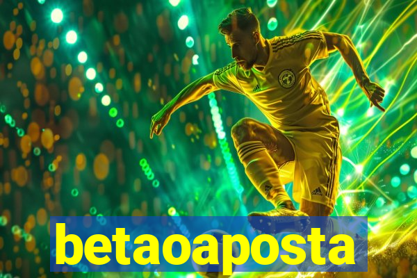 betaoaposta