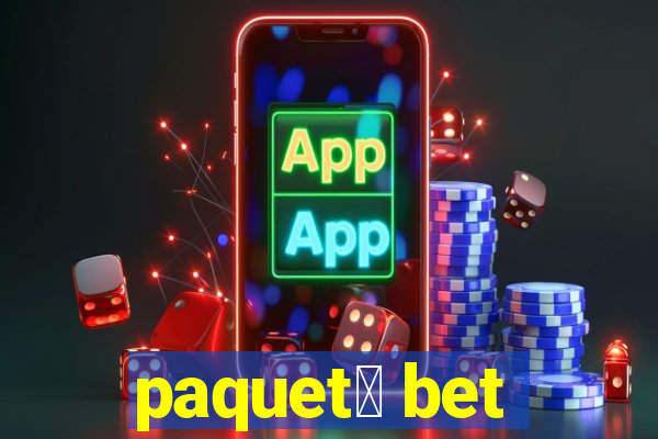 paquet谩 bet