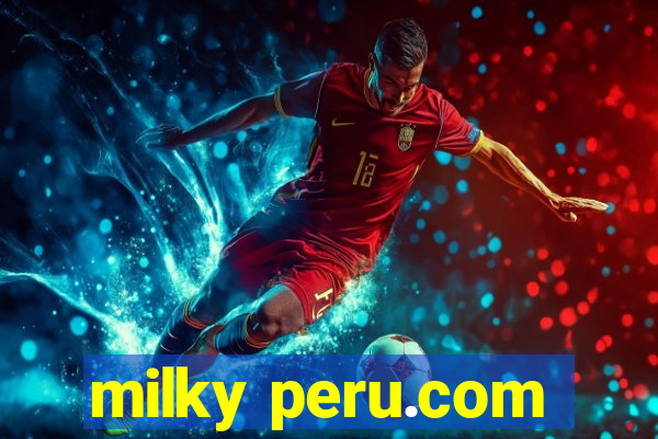 milky peru.com