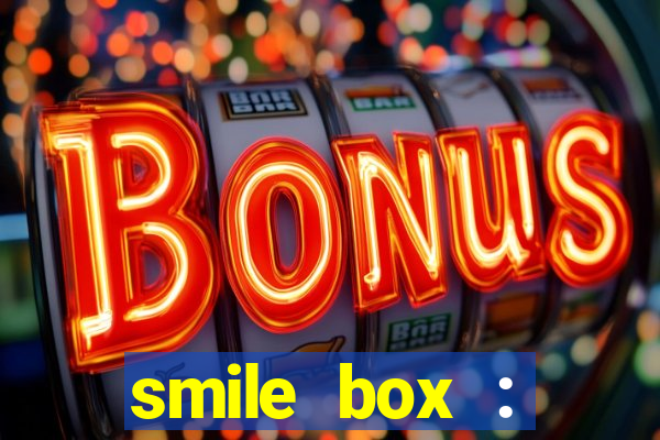 smile box : victory collector