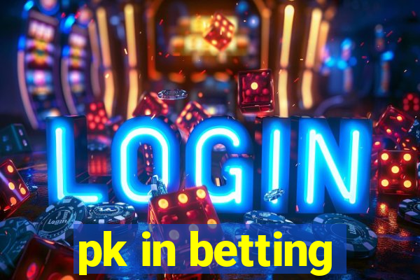 pk in betting