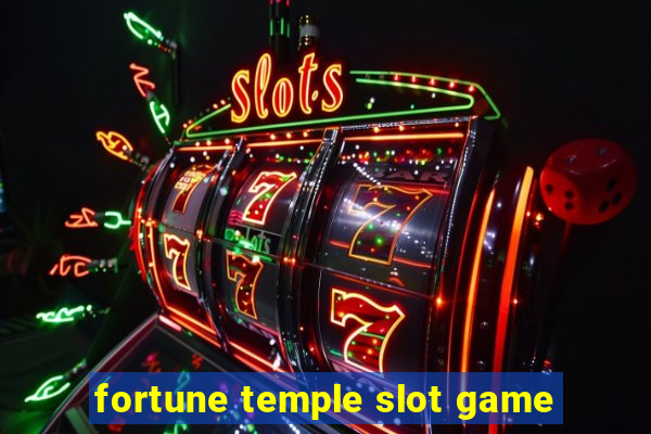 fortune temple slot game