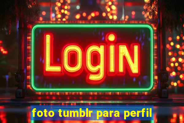 foto tumblr para perfil