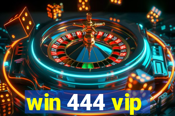 win 444 vip