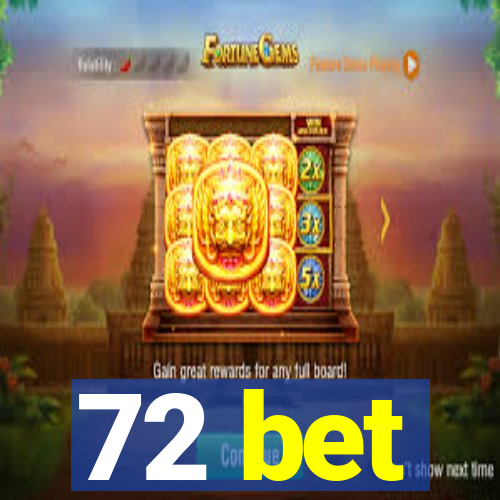 72 bet