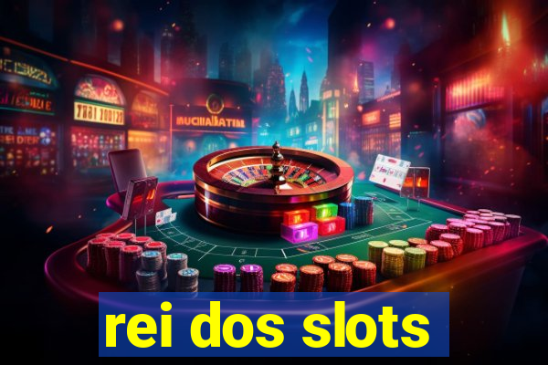 rei dos slots