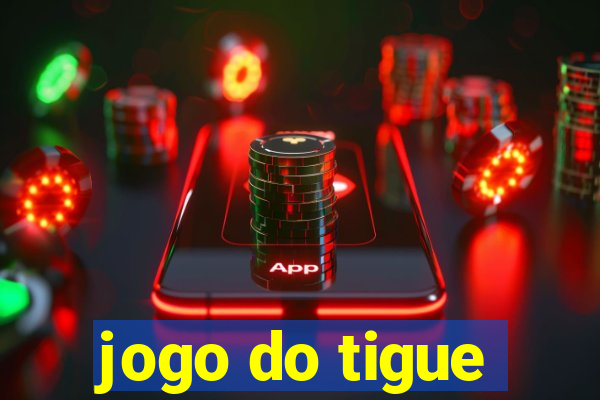 jogo do tigue