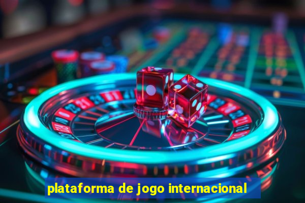 plataforma de jogo internacional