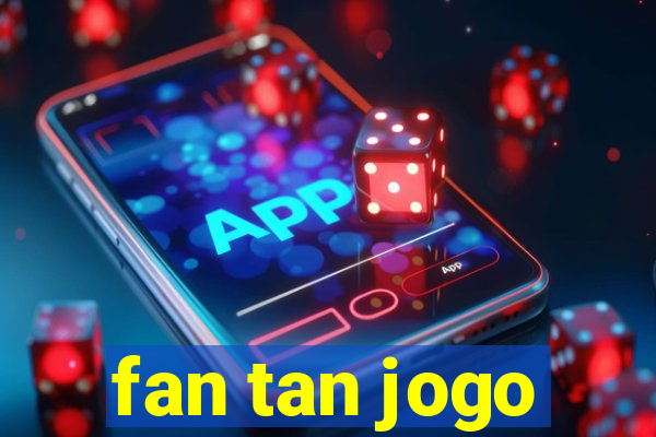 fan tan jogo