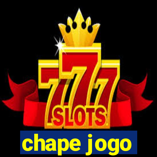 chape jogo