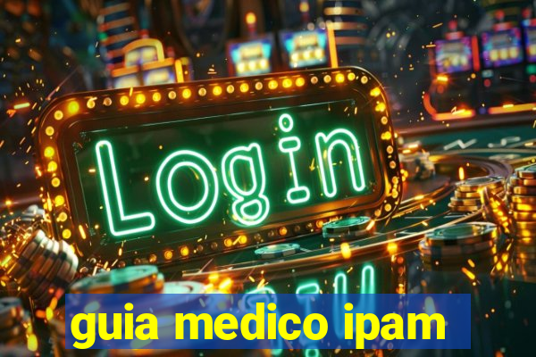 guia medico ipam