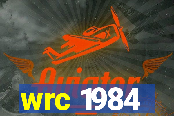 wrc 1984