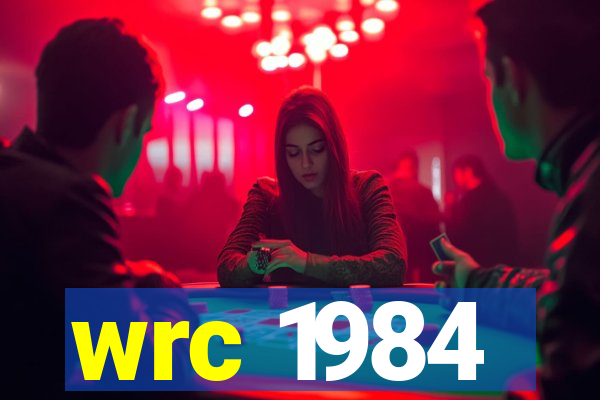 wrc 1984