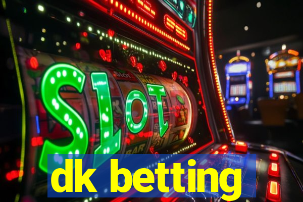 dk betting