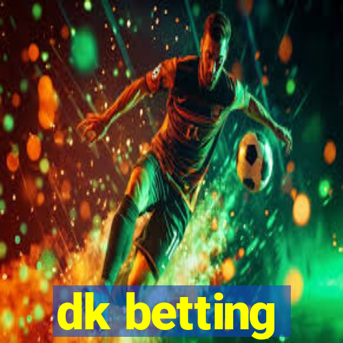 dk betting