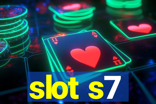 slot s7