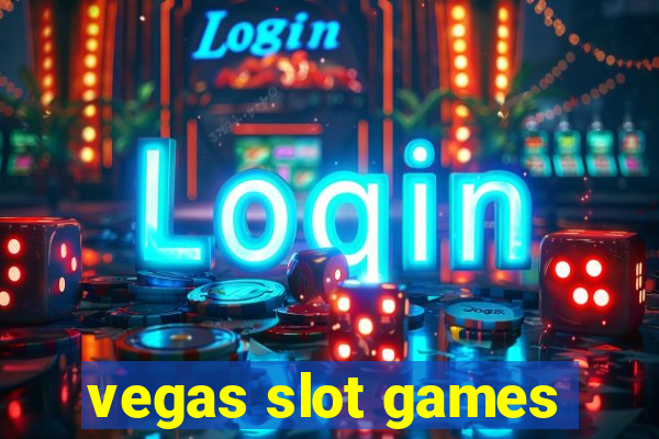 vegas slot games