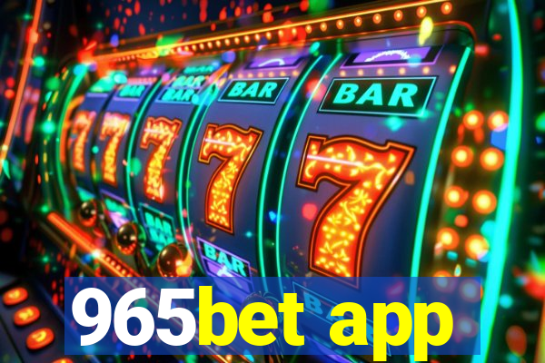 965bet app