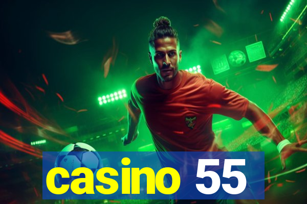 casino 55