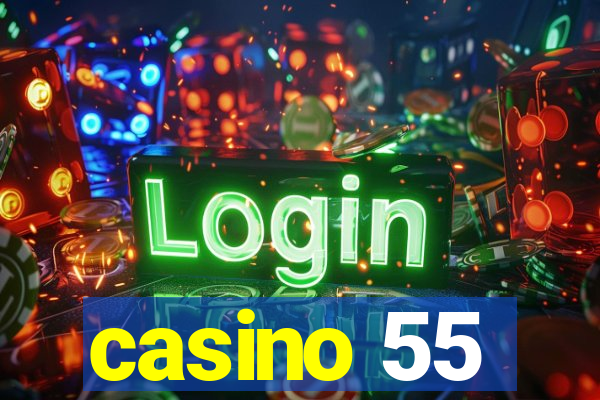 casino 55