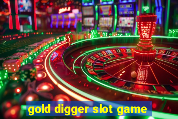 gold digger slot game