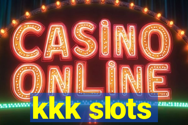 kkk slots