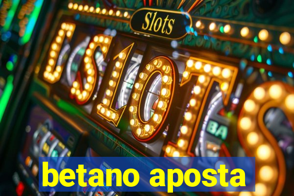 betano aposta