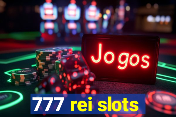 777 rei slots